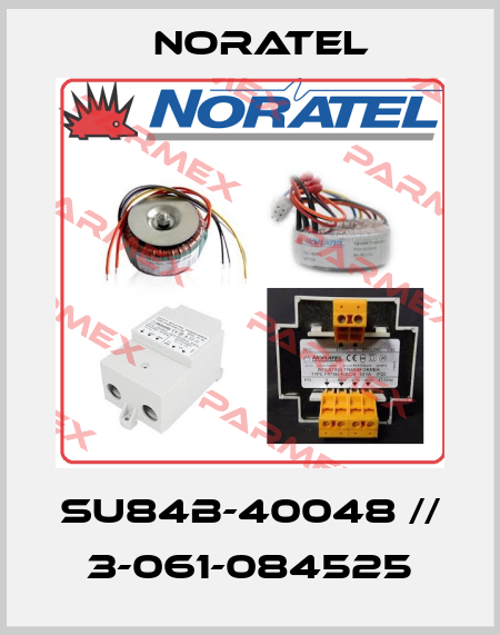 SU84B-40048 // 3-061-084525 Noratel