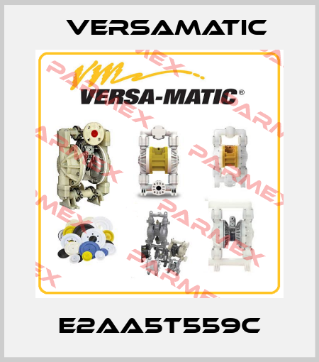 E2AA5T559C VersaMatic