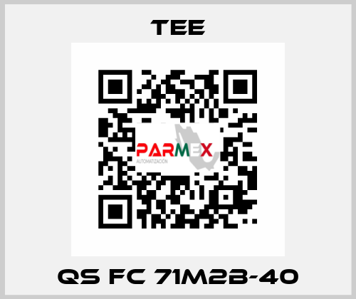 QS FC 71M2B-40 TEE