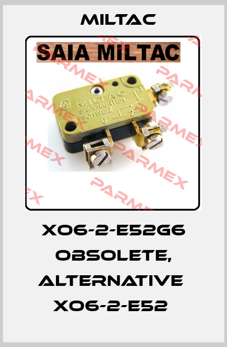 XO6-2-E52G6 obsolete, alternative  XO6-2-E52  Miltac