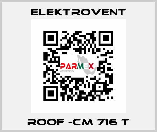 ROOF -CM 716 T ELEKTROVENT