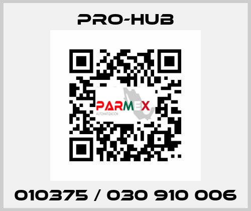 010375 / 030 910 006 Pro-Hub