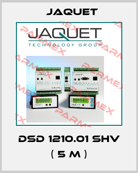 DSD 1210.01 SHV ( 5 m ) Jaquet