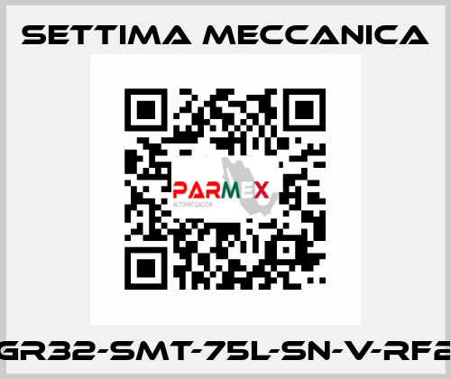 GR32-SMT-75L-SN-V-RF2 Settima Meccanica