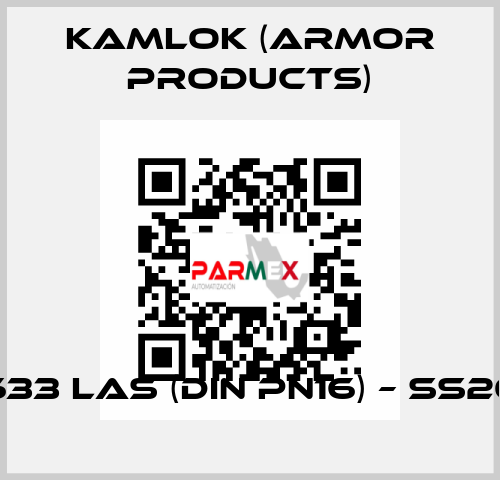 633 LAS (DIN PN16) – SS20 KAMLOK (Armor Products)