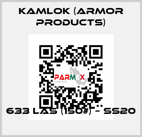 633 LAS (150#) – SS20 KAMLOK (Armor Products)