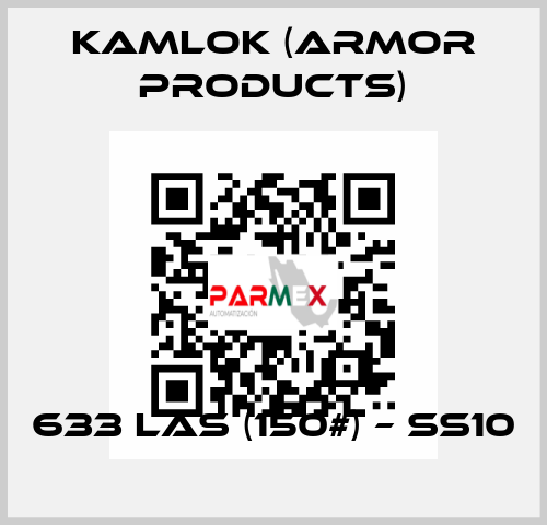 633 LAS (150#) – SS10 KAMLOK (Armor Products)