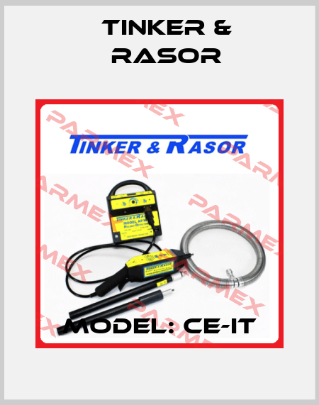 Model: CE-IT Tinker & Rasor