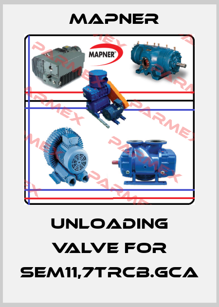 unloading valve for SEM11,7TRCB.GCA MAPNER