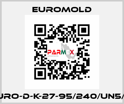 EURO-D-K-27-95/240/UN5/M EUROMOLD