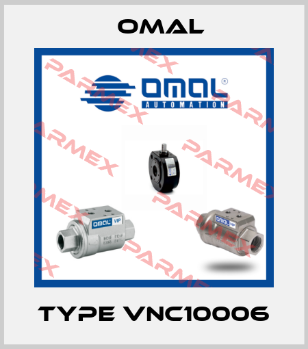 Type VNC10006 Omal