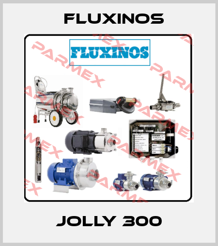 Jolly 300 fluxinos