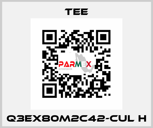 Q3EX80M2C42-CUL H TEE