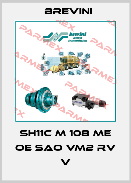 SH11C M 108 ME OE SAO VM2 RV V Brevini
