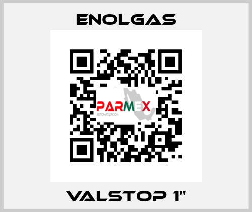 Valstop 1" Enolgas