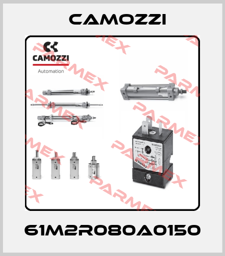 61M2R080A0150 Camozzi
