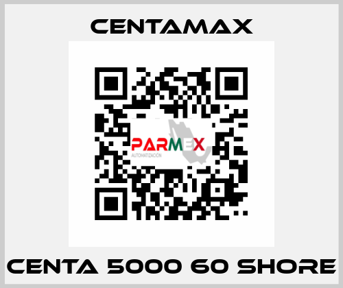 CENTA 5000 60 SHORE CENTAMAX