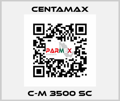 C-M 3500 SC CENTAMAX