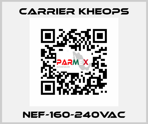 NEF-160-240VAC Carrier Kheops