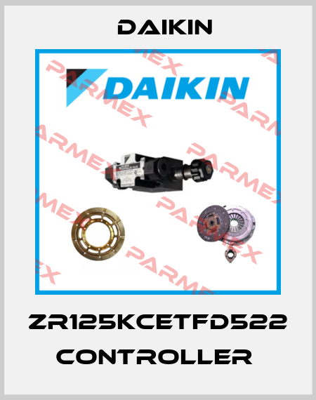 ZR125KCETFD522 CONTROLLER  Daikin