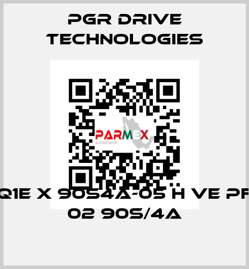 Q1E X 90S4A-05 H VE PF 02 90S/4A PGR Drive Technologies