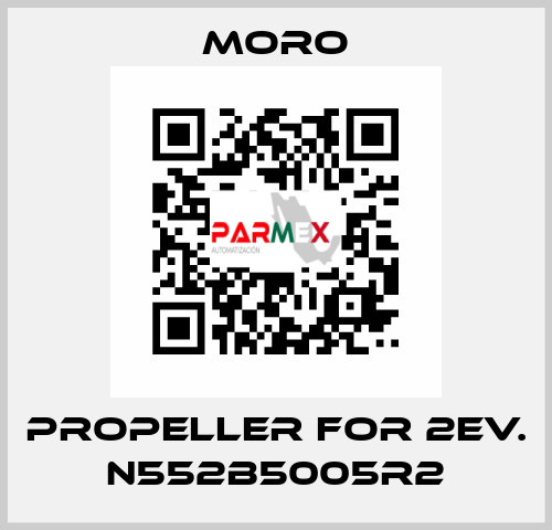 propeller for 2EV. N552B5005R2 Moro