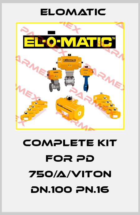 COMPLETE KIT FOR PD 750/A/VITON DN.100 PN.16 Elomatic
