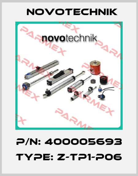 P/N: 400005693 Type: Z-TP1-P06 Novotechnik