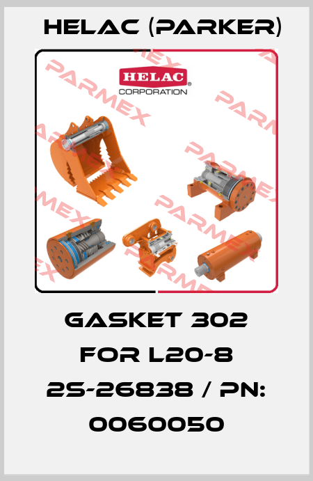 gasket 302 for L20-8 2S-26838 / PN: 0060050 Helac (Parker)