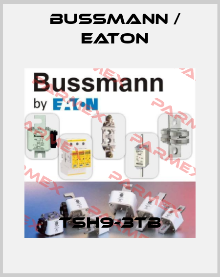 TSH9-3TB BUSSMANN / EATON