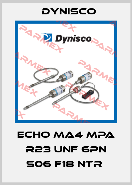 ECHO MA4 MPA R23 UNF 6PN S06 F18 NTR  Dynisco