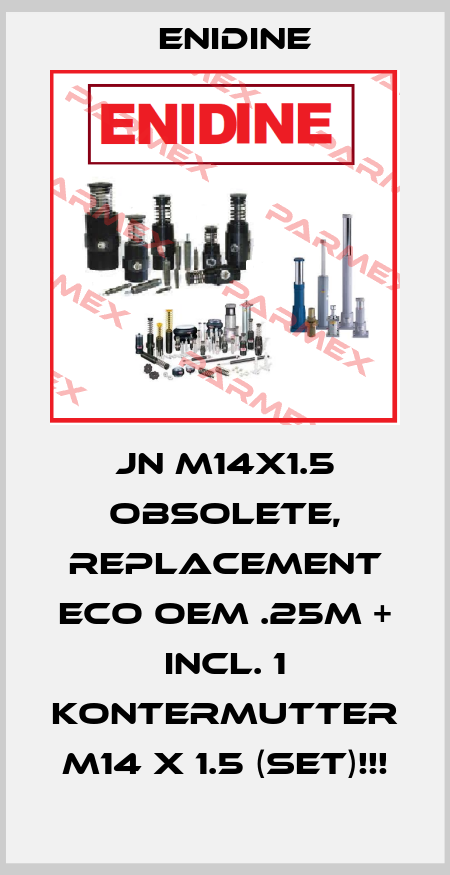 JN M14X1.5 OBSOLETE, REPLACEMENT ECO OEM .25M + incl. 1 Kontermutter M14 x 1.5 (Set)!!! Enidine