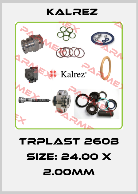TRPlast 260B Size: 24.00 x 2.00mm KALREZ