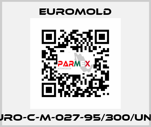 EURO-C-M-027-95/300/UN5/ EUROMOLD