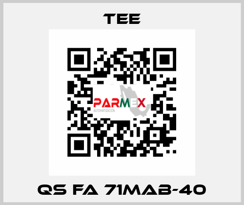 QS FA 71MAB-40 TEE