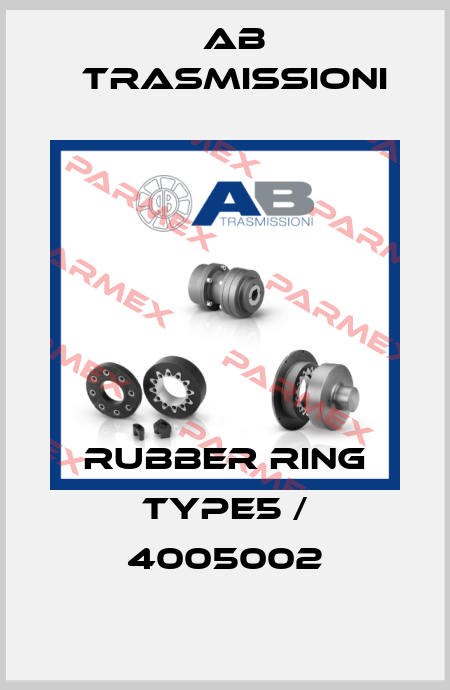 Rubber Ring Type5 / 4005002 AB Trasmissioni