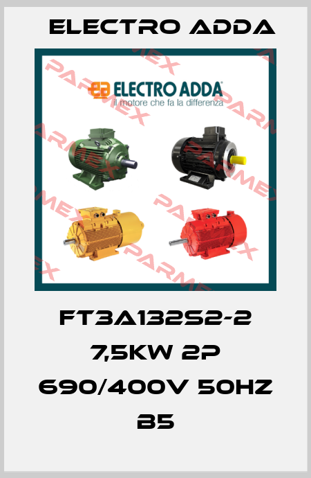 FT3A132S2-2 7,5kW 2P 690/400V 50Hz B5 Electro Adda