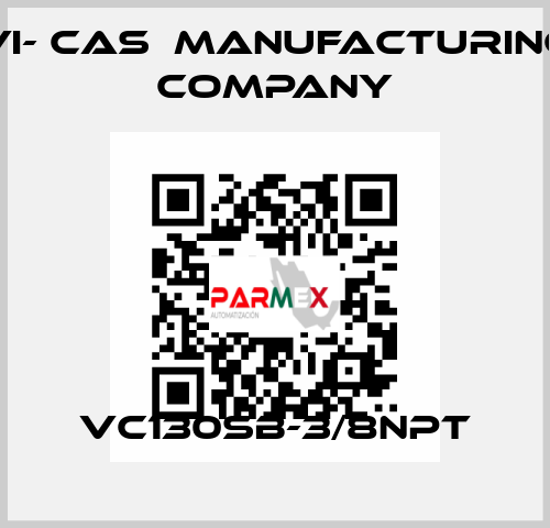 VC130SB-3/8NPT VI- CAS  Manufacturing Company