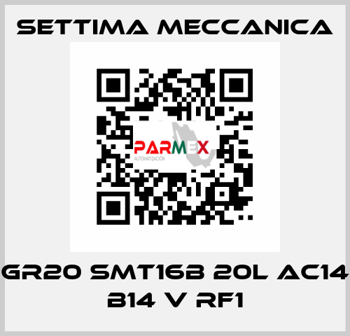 GR20 SMT16B 20L AC14 B14 V RF1 Settima Meccanica