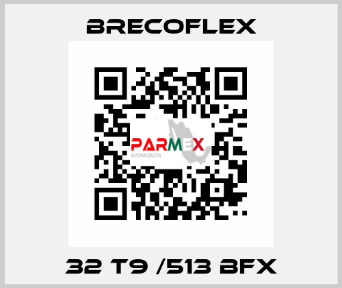 32 T9 /513 BFX Brecoflex