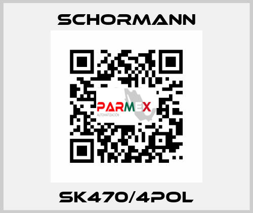 SK470/4POL Schormann