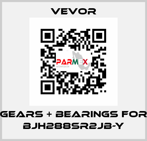 Gears + Bearings for BJH288SR2JB-Y VEVOR