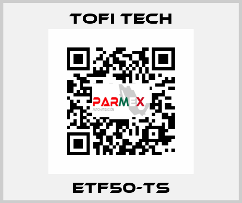 ETF50-TS Tofi Tech