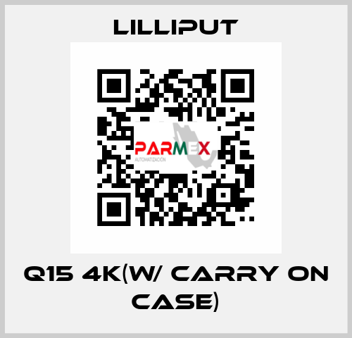 Q15 4K(w/ carry on case) Lilliput