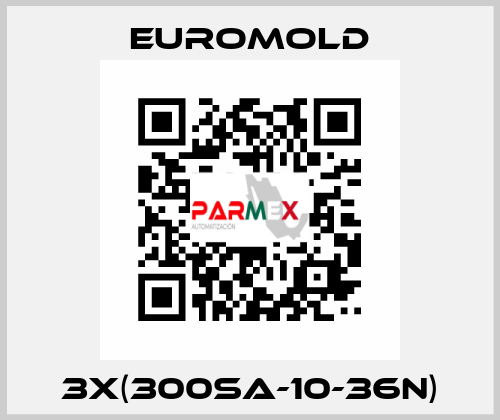 3x(300SA-10-36N) EUROMOLD