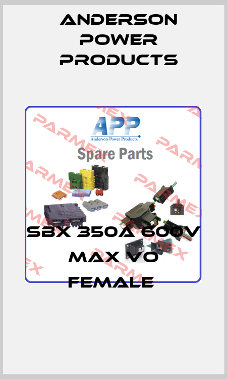 SBX 350A 600V MAX VO FEMALE  Anderson Power Products