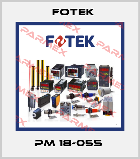 PM 18-05S  Fotek