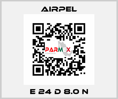 E 24 D 8.0 N Airpel