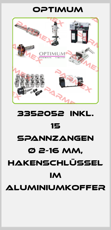 3352052  inkl. 15 Spannzangen Ø 2-16 mm, Hakenschlüssel  im Aluminiumkoffer  Optimum