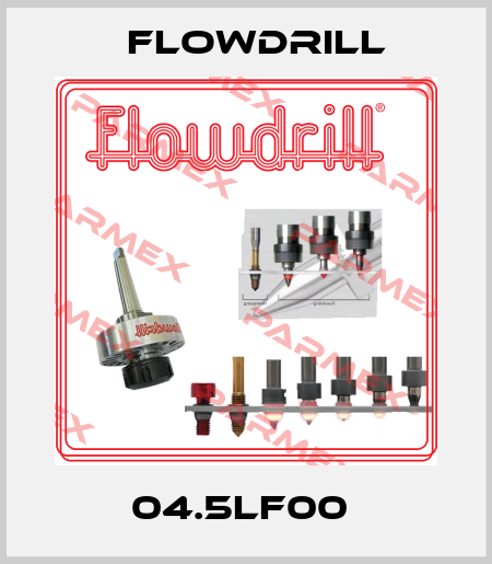 04.5LF00  Flowdrill